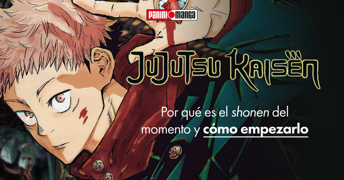 Jujutsu Kaisen: por qué es el shonen del momento y cómo empezarlo